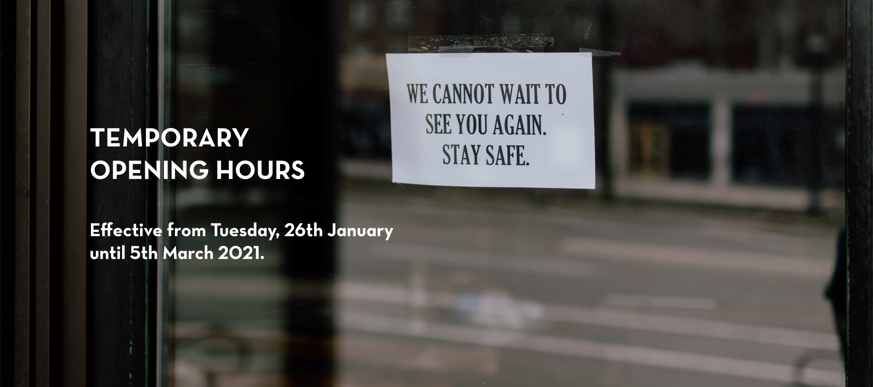 COVID19 Update - Temporary Opening Hours until 5 March